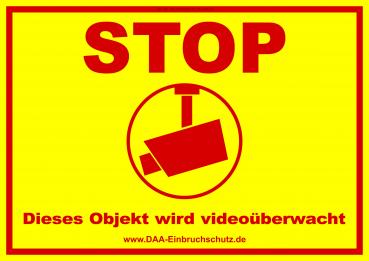 Hinweisbeschilderung - Stop | Dieses Objekt wird videoüberwacht